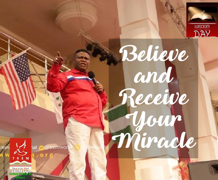 BELIEVE AND RECEIVE YOUR MIRACLE