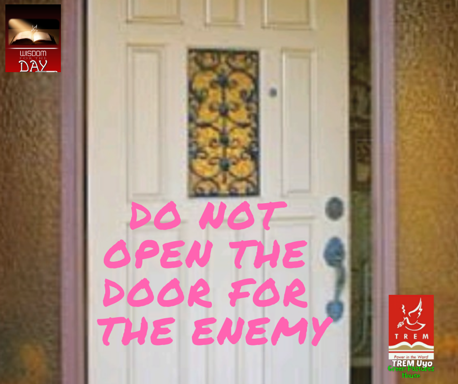 DO NOT OPEN THE DOOR FOR THE ENEMY